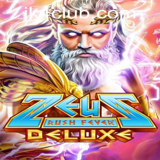 ZeusRushFeverDeluxe: Experience the Thunderous Thrill